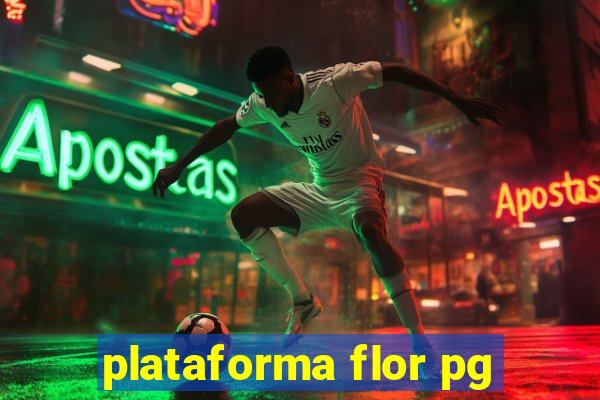 plataforma flor pg